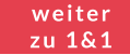 weiter zu 1&1